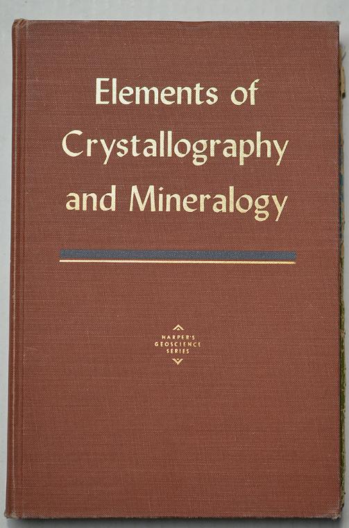 Elements of Crystallography and Mineralogy by F. Alton Wade and Richard B. Mattox