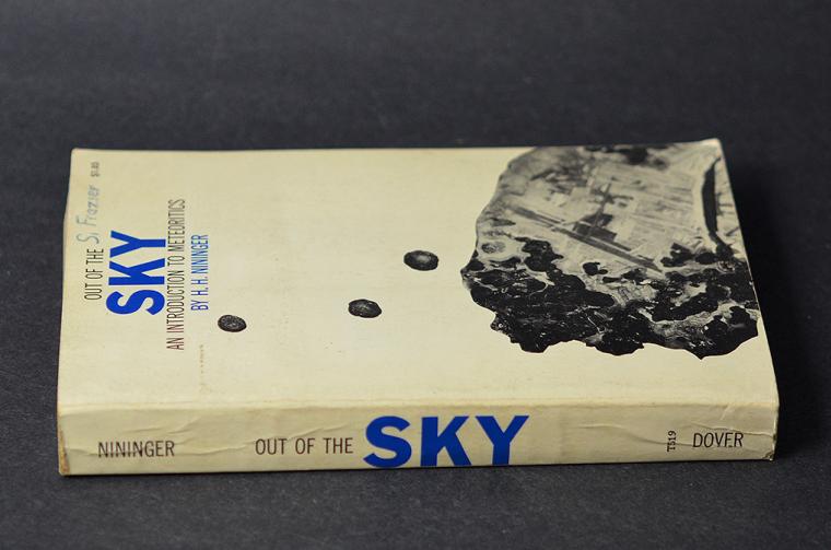 Out of the Sky - An Introduction to Meteorites by H. H. Nininger