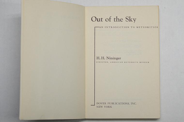 Out of the Sky - An Introduction to Meteorites by H. H. Nininger