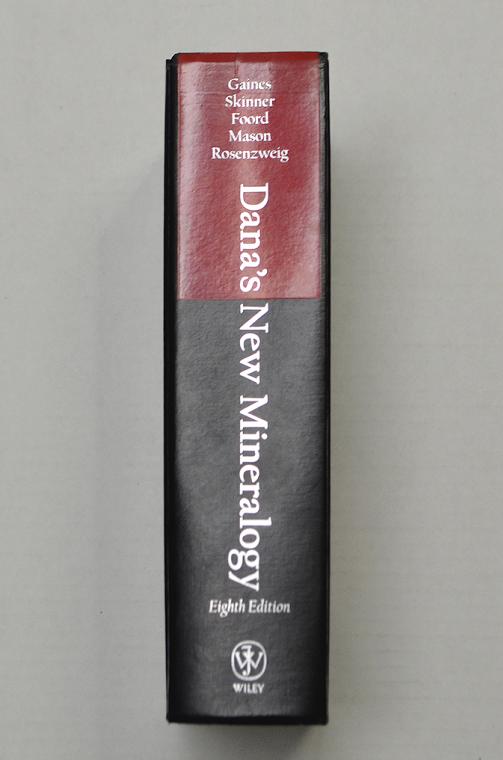 Dana's New Mineralogy, Eight Edition by Richard V. Gaines, H.Catherine W. Skinner, Eugene E. Foord, Brian Mason, Abraham Rosenzweig