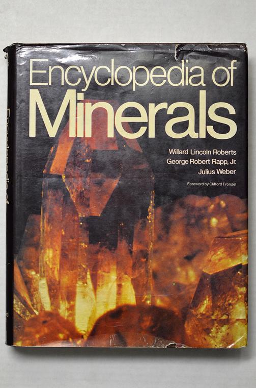 Encyclopedia of Minerals by Willard Lincoln Roberts, George Robert Rapp, Jr. and Julius Weber