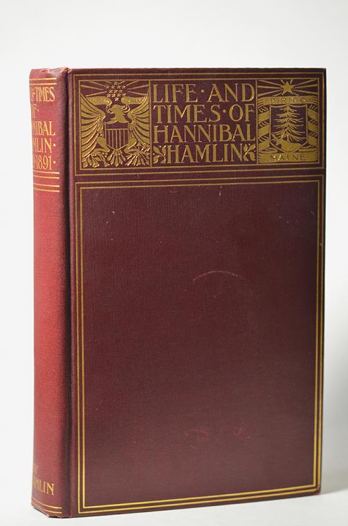 Life and Times of Hannibal Hamlin by Charles Eugene Hamlin