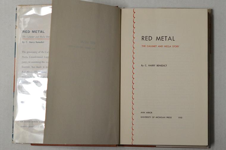 Red Metal - The Calumet and Hecla Story by C. Harry Benedict