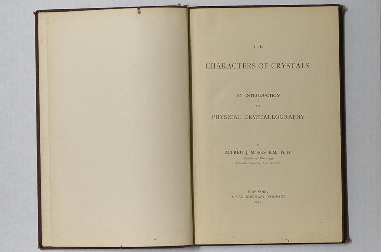 The Characters of Crystals - An Introduction to Physical Crystallography by Alfred J. Moses
