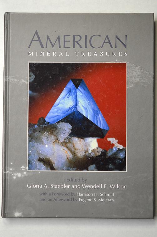 American Mineral Treasures edited by Gloria A. Staebler and Wendell E. Wilson