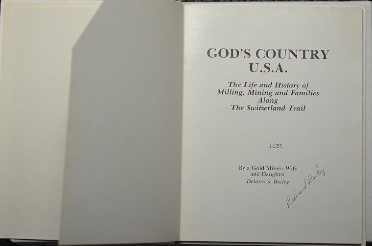 God's Country U.S.A. Wall Street, Colorado - The Life and History of Milling, Mining and Families Along the Switzerland Trail by Delores S. Bailey (signed by author)