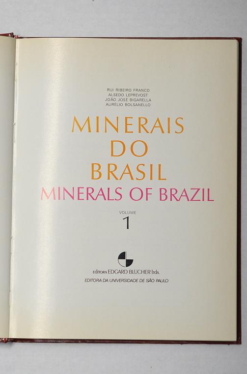 Minerals of Brazil (Set of 3 Volumes) by Rui Ribeiro Franco, Alsedo Leprevost, Joao Jose Bigarella, Aurelio Bolsanello