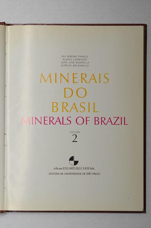 Minerals of Brazil (Set of 3 Volumes) by Rui Ribeiro Franco, Alsedo Leprevost, Joao Jose Bigarella, Aurelio Bolsanello