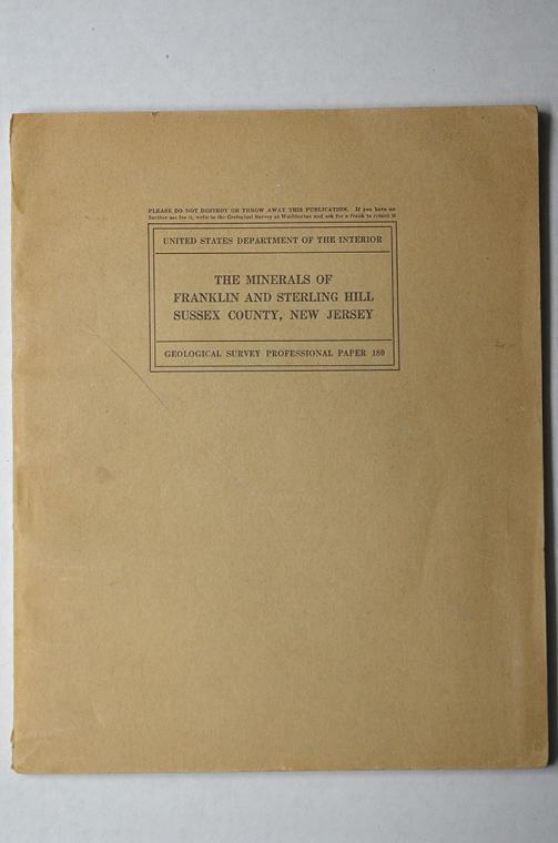 The Minerals of Franklin and Sterling Hill Sussex County, New Jersey by Charles Palache