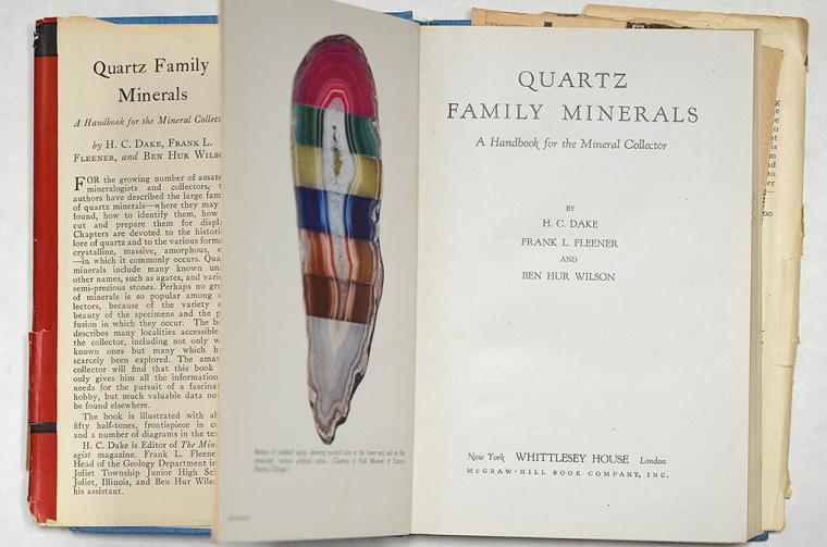 QUARTZ Family Minerals by H.C. Dake, Frank L. Fleener and Ben Hur Wilson