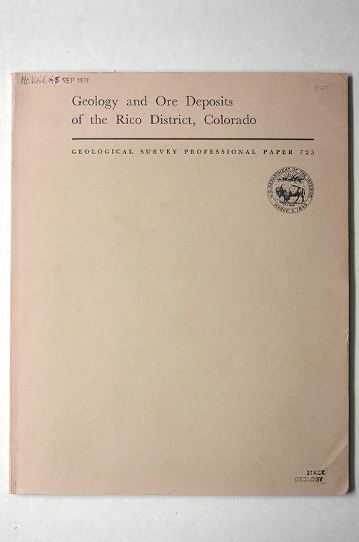 Geology and Ore Deposits of the Rico District Colorado - Geological Survey Professional Paper 723