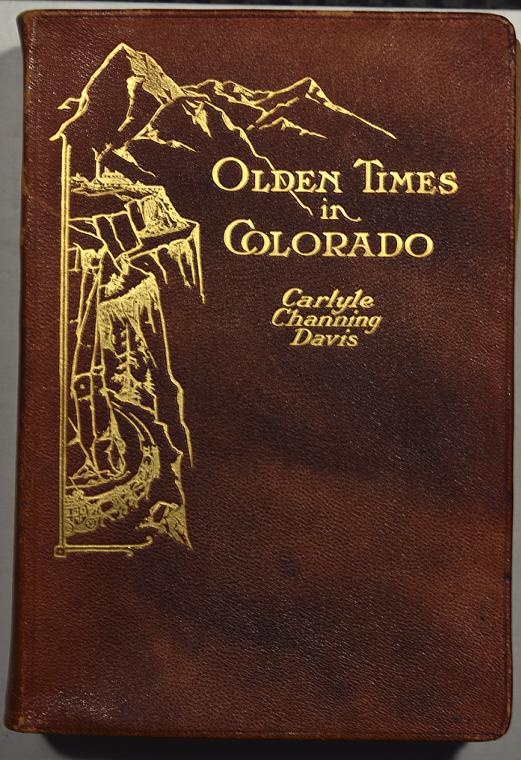Olden Times in Colorado by Carlyle Channing Davis