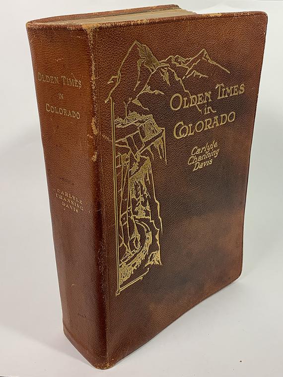 Olden Times in Colorado by Carlyle Channing Davis